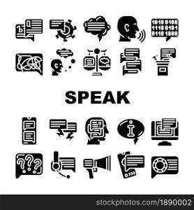 Speak Conversation And Discussion Icons Set Vector. Online Support Advice And Chatting, Speech From Tribune And Sms Message, Human Speak And Talk With Advisor Glyph Pictograms Black Illustrations. Speak Conversation And Discussion Icons Set Vector