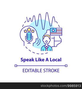 Speaking like local concept icon. Learning language tip idea thin line illustration. Engaging in conversation with native speakers. Vector isolated outline RGB color drawing. Editable stroke. Speaking like local concept icon