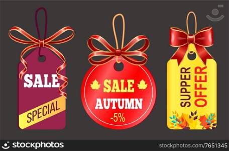 Special autumn sale and super offer for shopping. Round label and two rectangle tags with promotion caption to inform about clearance. Bow and tape to decor advertising label. Vector illustration. Special Autumn Sale, Super Offer, Promotion Label
