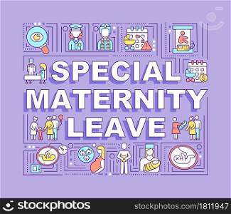 Special maternity leave word concepts banner. Special circumstances. Infographics with linear icons on purple background. Isolated creative typography. Vector outline color illustration with text. Special maternity leave word concepts banner