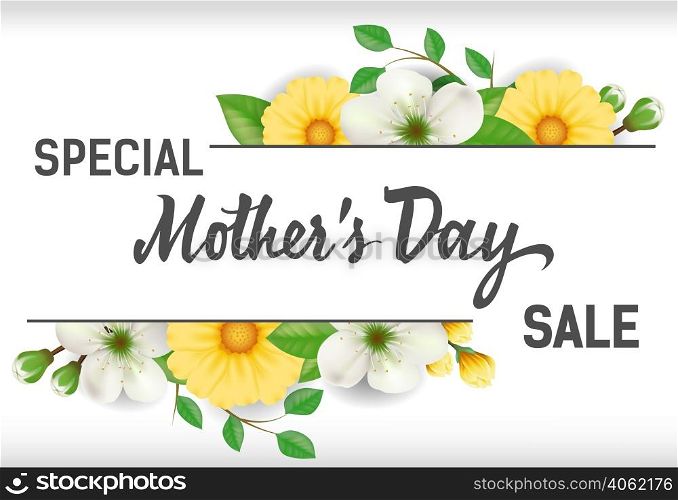 Special Mothers Day Sale lettering with yellow and white flowers. Mothers Day sale advertising. Handwritten and typed text, calligraphy. For poster, invitation, leaflet, postcard or banner.