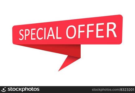 Special Offer. A red banner, pointer, sticker, label or speech bubble for apps, websites and creative ideas. Vector design