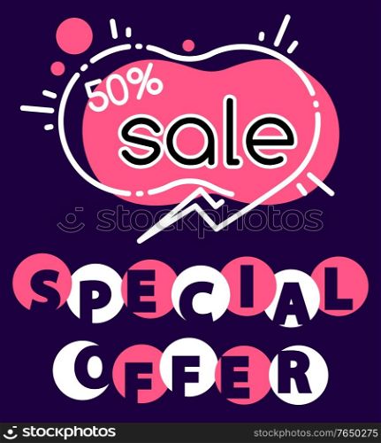 Special offer sale 50 percent lowering of price, promotional banner with text and shapes. Half cost reduction on products in store. Promo at market, discounts clearance, vector in flat style. Special Offer Sale 50 Percent Off, Discount Banner