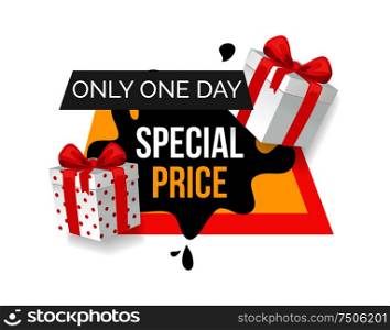Special price promo tag with presents, black spots and gift boxes isolated on white. Emblem info about sales, only one day super discount advertising label. Special Price Promo Tag with Presents, Black Spots