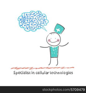 Specialist in cellular technologies thinks of cells