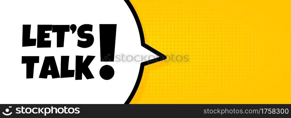 Speech bubble banner with Let is talk text. Loudspeaker. For business, marketing and advertising. Vector on isolated background. EPS 10.. Speech bubble banner with Let is talk text. Loudspeaker. For business, marketing and advertising. Vector on isolated background. EPS 10