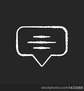 Speech bubble chalk white icon on black background. Empty chat cloud. Notification box. Blank dialogue balloon with text space. Comment box with copyspace. Isolated vector chalkboard illustration. Speech bubble chalk white icon on black background