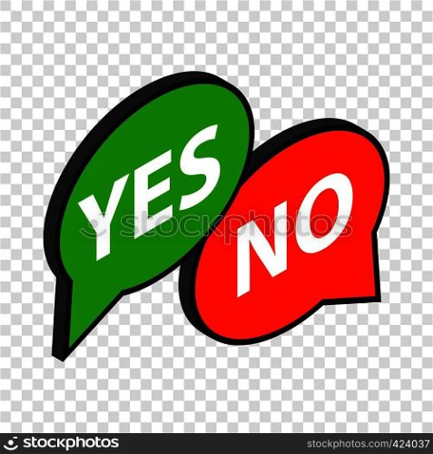 Speech bubble yes no isometric icon 3d on a transparent background vector illustration. Speech bubble yes no isometric icon