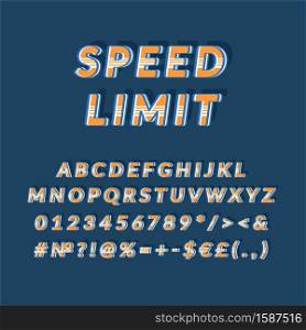 Speed limit header vintage 3d vector alphabet set. Retro bold font, typeface. Pop art stylized lettering. Old school style letters, numbers, symbols pack. 90s, 80s creative typeset design template. Speed limit header vintage 3d vector alphabet set