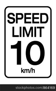 Speed limit road sign. Speed limit is 10 km h sign. Vector illustration EPS10