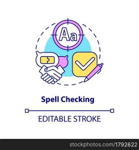 Spell checking concept icon. Messenger with grammar control. Instant chat service. Messaging software abstract idea thin line illustration. Vector isolated outline color drawing. Editable stroke. Spell checking concept icon