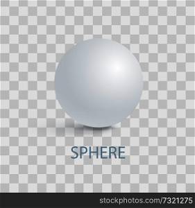 Sphere of white color, poster with geometric shape in 3D, rounded form with headline below, banner vector illustration isolated on transparent background. Sphere of White Color Poster Vector Illustration