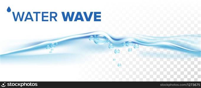 Splashing Water Wave With Blue Air Bubbles Vector. Sea Water Motion, Refresh Crystal Clean Aqua, Transparent Purity Nature Liquid. Stream Concept Template Realistic 3d Illustration. Splashing Water Wave With Blue Air Bubbles Vector