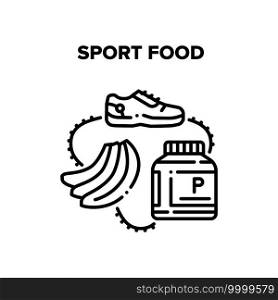 Sport Food Dish Vector Icon Concept. Banana And Supplement Bottle, Sport Food And Sportive Shoes For Training In Gym. Vitamin Nutrition And Clothes For Athletic Sportsman Black Illustration. Sport Food Dish Vector Black Illustrations
