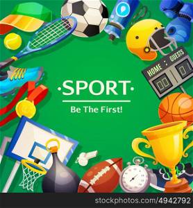 Sport Inventory Vector Illustration. Colorful poster on sport theme with wishing to be first and set of inventory items on green background flat vector illustration
