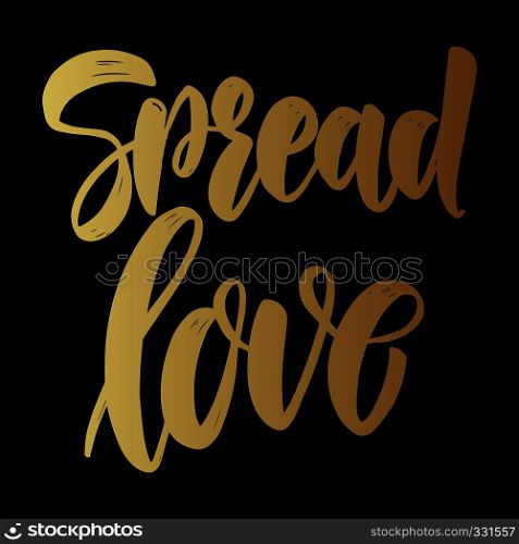 Spread love. Lettering phrase on dark background. Design element for poster, card, banner. Vector illustration
