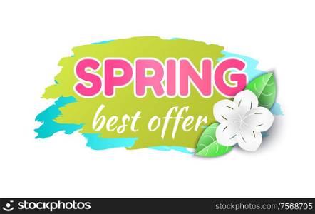Spring best offer reduction of price banner isolated icon vector. Brush style, text sample and flower in bloom. Cost lower, clearance shop promotion. Spring Best Offer Reduction of Price Banner Icon