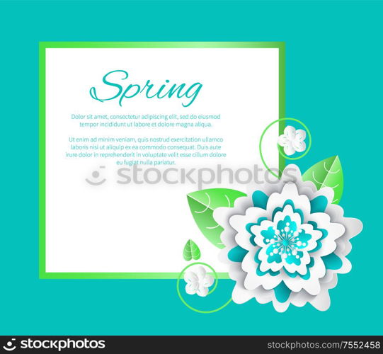 Spring flower and poster with text sample isolated banner vector. Floral decoration with petals and foliage frondage. Green frame star shaped plant. Spring Flower and Poster with Text Sample Isolated