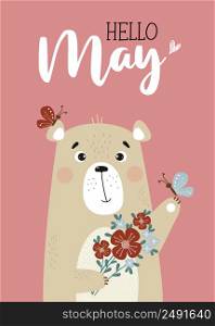 Spring poster Hello May. Cute brown bear with flower bouquet and butterflies. Vector illustration. May card with teddy bear character for design, decor, postcards, print, kids collection, greeting