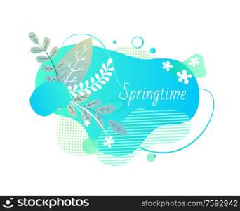 Springtime vector, isolated banner with branch and flowers, floral elements and decoration of poster with inscription, foliage and flora blooming. Springtime Abstract Design Banner with Foliage