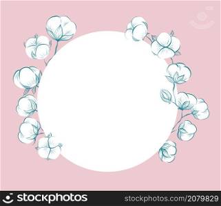 Square delicate card with sketches of cotton plant and stems, round copy space on pink background. Vector gentle outline herbal template with stems, fluffy balls and circle place for text.. Square delicate card with sketches of cotton plant and stems, round copy space on pink background. Vector gentle outline herbal template with stems