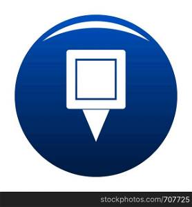 Square pin icon vector blue circle isolated on white background . Square pin icon blue vector