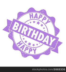 St&impression with the inscription HAPPY BIRTHDAY. Old worn vintage st&. Stock vector illustration.