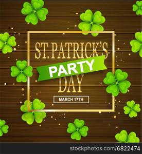St. Patrick party announcement. The St. Patrick&rsquo;s day party announcement rounded with four-leaved clovers on the wooden surface vector illustration.