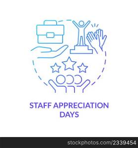 Staff appreciation days blue gradient concept icon. Employees achievement. HR organizing skills abstract idea thin line illustration. Isolated outline drawing. Myriad Pro-Bold font used. Staff appreciation days blue gradient concept icon