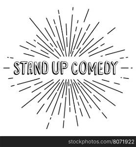 stand up comedy text show sunrays retro theme. stand up comedy text show sunrays retro theme vector