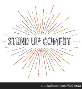 stand up comedy text show sunrays retro theme. stand up comedy text show sunrays retro theme vector