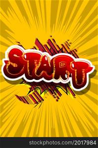 Start. Comic book word text on abstract comics background. Retro pop art style illustration.