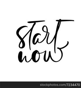 Start now calligraphy lettering hand drawn text. Vector success people motivation logo. Health fitness text for any sport games. Lifestyle activity concept isolated.. Start now calligraphy lettering hand drawn text. Vector success people motivation logo. Health fitness text for any sport games. Lifestyle activity concept isolated