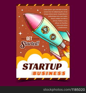Startup Business Cosmic Advertising Banner Vector. Flying Astronautic Transport Rocket For Explore Cosmos On Creative Advertise Poster. Spaceship Galaxy Technology Designed In Retro Style Illustration. Startup Business Cosmic Advertising Banner Vector