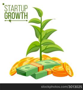 Startup Growth Concept Vector. Plant Growing In Savings Coins. Success Company. Isolated Flat Cartoon Illustration. Startup Growth Concept Vector. Tree Growing On A Golden Coins. Growth Funds Economy Concept. Success Project. Isolated Flat Cartoon Illustration
