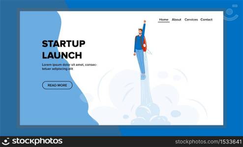 Startup Launch Business With Rocket Speed Vector. Project Launch Man Businessman Fly With Jet Pack Booster. Character New Innovation Product On Market Web Flat Cartoon Illustration. Startup Launch Business With Rocket Speed Vector