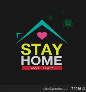 Stay at home coronavirus defensive campaign or measure. Stay home stay safe slogan vector logo isolated on black background.