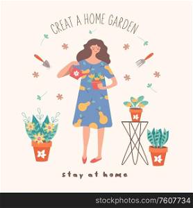 Stay at home. Create a home garden. Girl florist watering potted flowers. Vector illustration. Cute postcard on a light background.. Stay at home. Create a home garden. Girl florist watering potted flowers. Vector illustration.