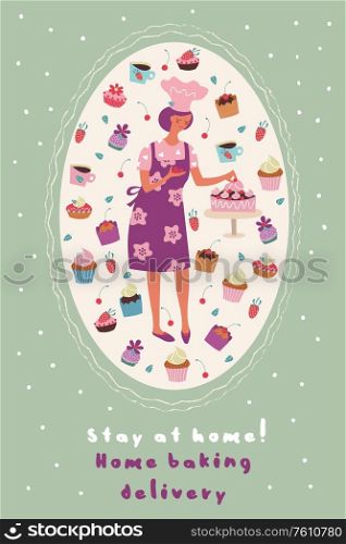 Stay at home. Homemade cakes with delivery. Vector illustration. A pretty woman pastry chef decorates cakes with cream. Many beautiful and delicious cakes with cream, chocolate and strawberries. Postcard with an oval frame on a light background.. Cute postcard with homemade confectionery, cakes and pies. A woman pastry chef decorates cakes with cream. Stay at home. Home baking delivery. Vector illustration