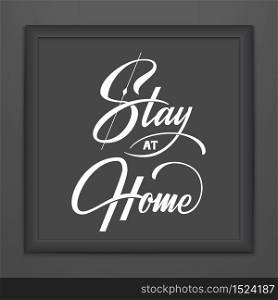 Stay At Home lettering in dark frame. Vector hand drawn typography design. Stop Coronavirus motivational quote. Pandemic outbreak of covid-19 2019-nCoV warning. Stay At Home lettering in dark frame. Vector hand drawn typography design. Stop Coronavirus motivational quote. Pandemic outbreak of covid-19 2019-nCoV warning.