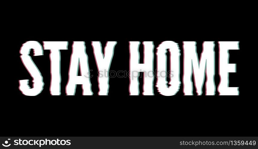 Stay At Home Stay Safe typographic poster with glitch effect. Vector print on white background. Text glitch effect rgb split color. COVID-19 pandemic prevention rule sticker. Coronavirus. Stay At Home Stay Safe typographic poster with glitch effect. Vector print on white background. Text glitch effect rgb split color. COVID-19 pandemic prevention rule sticker. Coronavirus protection