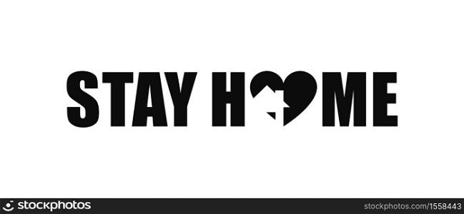 Stay at home text with house sign and heart inside. Vector illustration EPS10.. Stay at home text with house sign and heart inside.