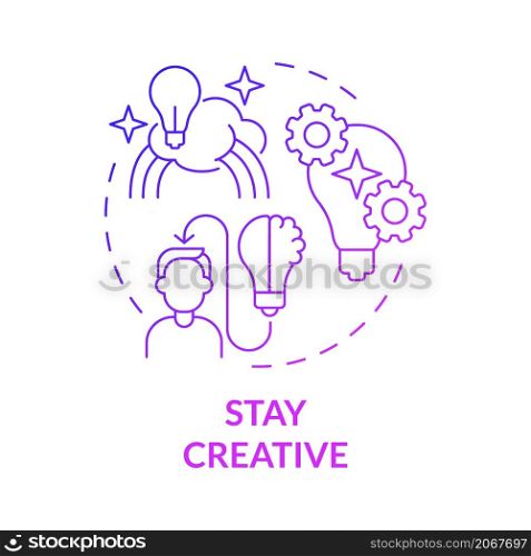 Stay creative purple gradient concept icon. Use fantasy to change world. Balanced lifestyle abstract idea thin line illustration. Isolated outline drawing. Roboto-Medium, Myriad Pro-Bold fonts used. Stay creative purple gradient concept icon