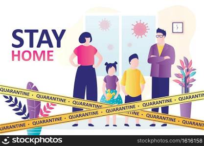 Stay home banner. Family at home,parents with kids. Quarantine or self-isolation. Health care concept. Fears of getting coronavirus. Global Covid-19 pandemic.Viral infection outside window.Flat vector