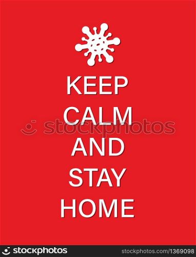 Stay home concept banner. Keep calm and stay home EPS 10. Stay home concept banner. Keep calm and stay home. EPS 10