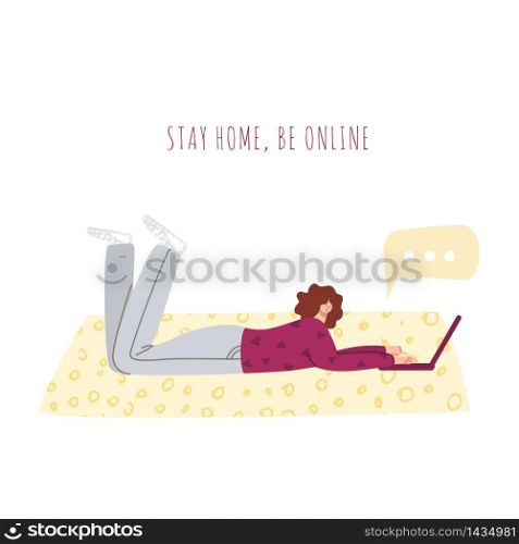 Stay home concept - girl chatting skype on laptop lying on floor in room at home - relax and rest, home activity for people in covid-2019 isolation time, female character vector isolated illustration. Home activities for people in isolation