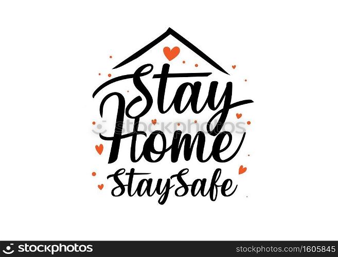 Stay Home hand drawn lettering. Vector text isolated on white background. Stay Home calligraphic inscription.	