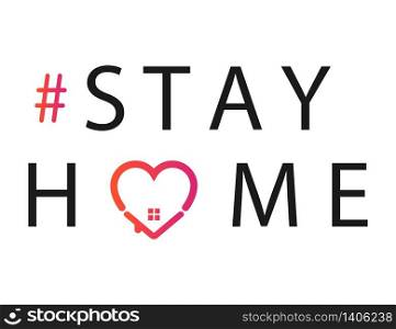 Stay home motivation vector. Heart icon as house template. Be at home. Quarantine against coronavirus and covid-19. Vector EPS 10