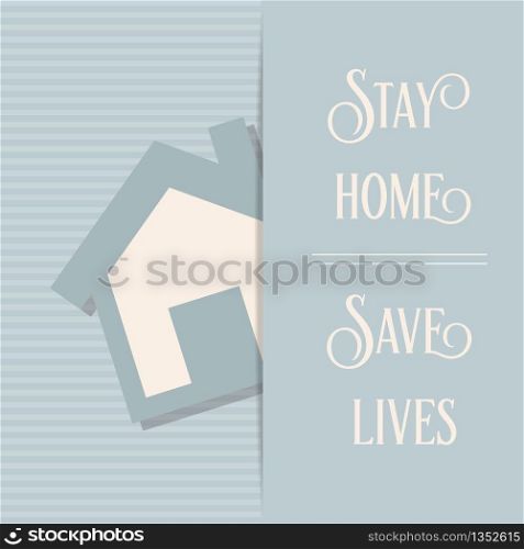 ""Stay home-Save lives"-coronavirus advice, Covid-19 poster. Vector"