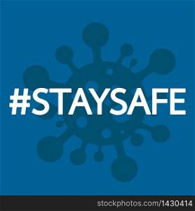 Stay home stay safe quote vector illustration Coronavirus Covid-19 awareness